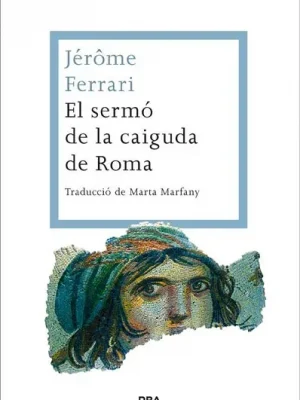 9788482646350_el-sermo-de-la-caiguda-de-roma_front-1.webp El sermó de la caiguda de roma
