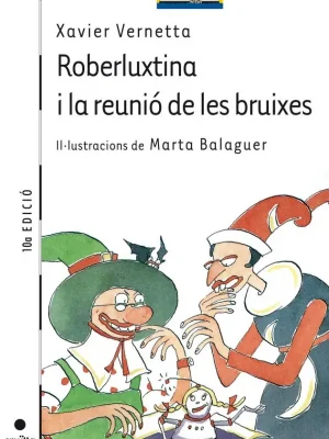 9788482860381_roberluxtina-i-la-reunio-de-les-bruixes_front-1.webp Roberluxtina i la reunió de les bruixes