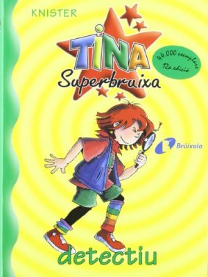 9788483041666_tina-superbruixa-detectiu-bruixola-tina-superbruixa-compass-tina-superbruixa-catalan-edition_front-9.jpg Tina superbruixa, detectiu (bruixola. tina superbruixa/ compass. tina superbruixa) (catalan edition)
