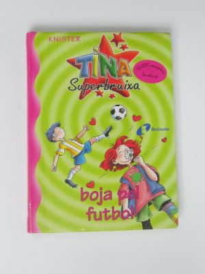 9788483041703_tina-superbruixa-boja-pel-futbol_front-2.jpg Tina superbruixa, boja pel futbol