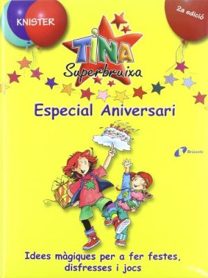 9788483041802_tina-superbruixa-especial-aniversari-bruixola-tina-superbruixa-compass-tina-superbruixa-catala_front-1.jpg Tina superbruixa especial aniversari (bruixola. tina superbruixa/ compass. tina superbruixa) (catalan edition)