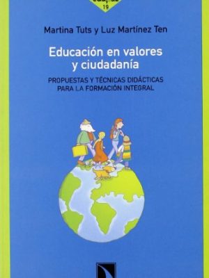 Version 1.0.0 Educación en valores y ciudadan¡a: propuestas y técnicas didácticas para la formación integral