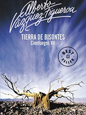Tierra de bisontes (cienfuegos 7) (spanish edition)
