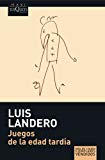 Juegos de la edad tardía (maxi) (spanish edition)