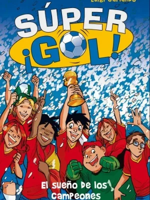 9788484417866_el-sueno-de-los-campeones-super-gol-1_front-1.webp El sueño de los campeones (súper ¡gol! 1)