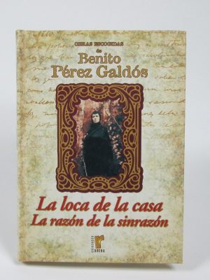 La loca de la casa: la razón de la sinrazón