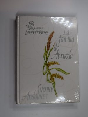 La familia de alvareda. cuentos andaluces