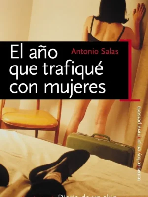El año que trafiqué con mujeres