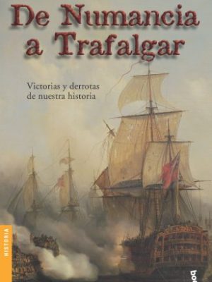 9788484603511_de-numancia-a-trafalgar-divulgacion-spanish-edition_front-1.jpg De numancia a trafalgar (divulgacion) (spanish edition)
