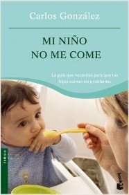 9788484605621_mi-nino-no-me-come_front-1.jpg Mi niño no me come
