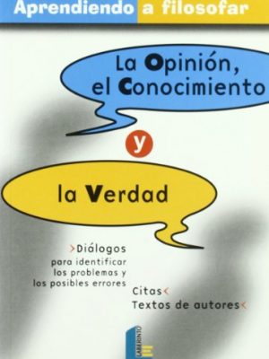 9788484832300_opinion-el-conocimiento-y-la-verdad-la-aprendiendo-a-filosofar-spanish-edition_front-1.jpg Opinión, el conocimiento y la verdad, la (aprendiendo a filosofar) (spanish edition)