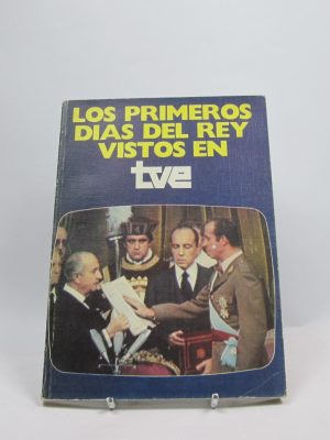 9788485259021_los-primeros-dias-del-rey-vistos-en-tve_front-2.jpg Los primeros días del rey vistos en tve