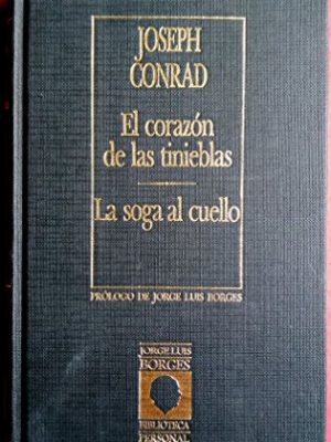9788485471676_el-corazon-de-las-tinieblesla-soga-al-cuello-intro-por-jorge-luis-borges_front-1.jpg El corazon de las tiniebles/la soga al cuello (intro. por jorge luis borges)