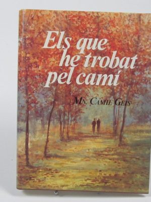 9788486329105_els-que-he-trobat-pel-cami_front-2.jpg Els que he trobat pel camí