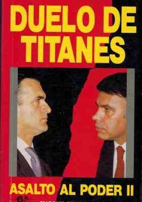 Duelo de titanes. asalto al poder 2  (colección hombres de hoy) (spanish edition)