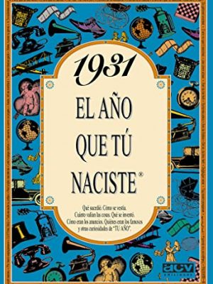 9788488907684_1931-el-ano-que-tu-naciste-spanish-edition_front-2.jpg 1931 el año que tú naciste (spanish edition)