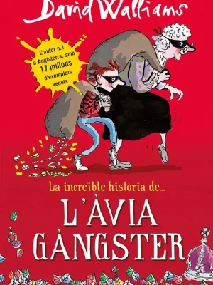 9788490431047_la-increible-historia-de-lavia-gangster_front-2.webp La increïble història de... l'àvia gàngster