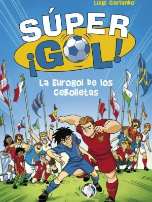 9788490436554_la-eurogol-de-los-cebolletas-super-gol-7_front-1.webp La eurogol de los cebolletas (súper ¡gol! 7)