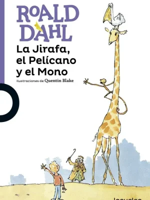 La jirafa, el pelícano y el mono