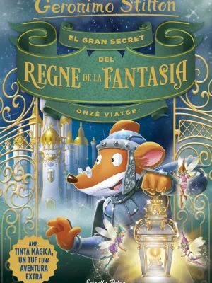 9788491376309_el-gran-secret-del-regne-de-la-fantasia-onze-viatge_front-4.webp El gran secret del regne de la fantasia. onzè viatge