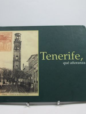 9788492006533_tenerife-que-anoranza_front-1.jpg Tenerife, qué añoranza