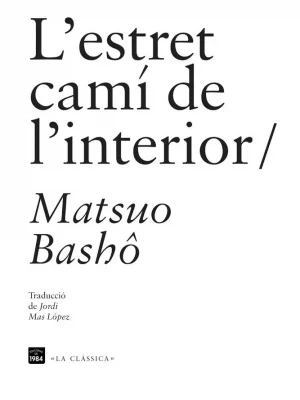 9788492440955_lestret-cami-de-linterior_front-1.webp L'estret camí de l'interior