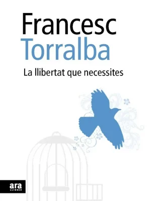 9788492552948_la-llibertat-que-necessites_front-1.webp La llibertat que necessites