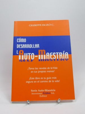 9788493271800_como-desarrollar-la-auto-maestria_front-1.jpg Cómo desarrollar la auto-maestría