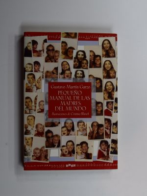 9788493326319_pequeno-manual-de-las-madres-del-mundo_front-1.jpg Pequeño manual de las madres del mundo