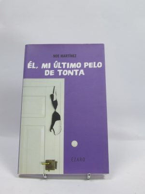 9788493388881_el-mi-ultimo-pelo-de-tonta_front-5.jpg Él, mi último pelo de tonta