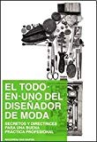 9788493640842_el-todo-en-uno-del-disenador-de-moda-secretos-y-directrices-para-una-buena-practica-profesional_front-1.jpg El todo-en-uno del disenador de moda. secretos y directrices para una buena practica profesional