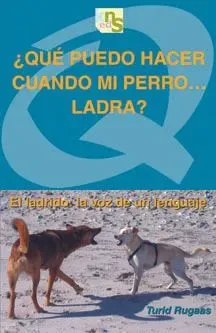 9788493662677_que-puedo-hacer-cuando-mi-perro-ladra_front-1.webp ¿qué puedo hacer cuando mi perro ladra?