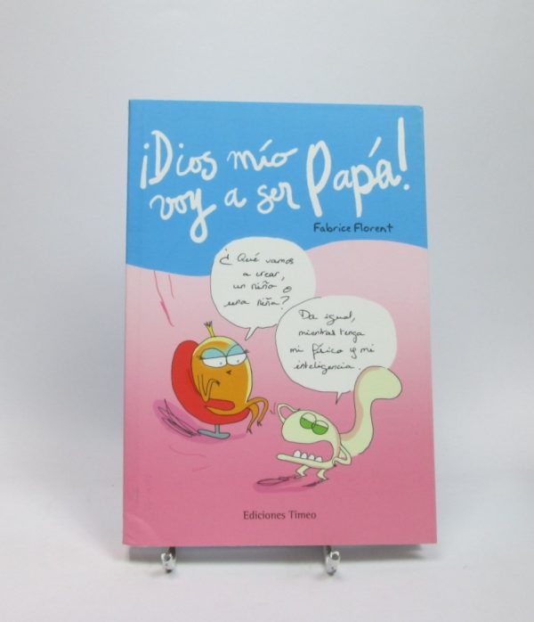 9788493719371_dios-mio-voy-a-ser-papa_front-4.jpg ¡dios mío voy a ser papá!