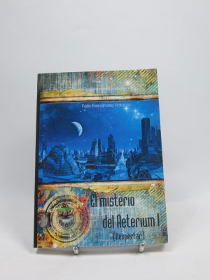 9788494357633_el-misterio-del-aeterium-i-despertar_front-1.jpg El misterio del aeterium i (despertar)