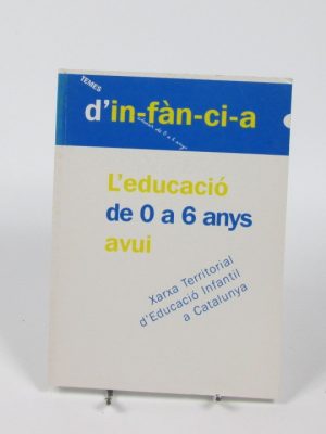 L'educació de 0 a 6 anys avui