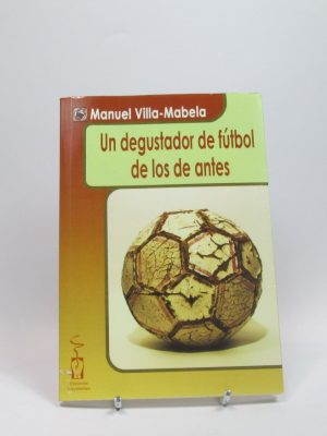 9788496115736_un-degustador-de-futbol-de-los-de-antes_front-3.jpg Un degustador de fútbol de los de antes