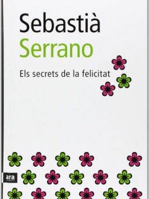 9788496201897_els-secrets-de-la-felicitat-catalan-edition_front-10.jpg Els secrets de la felicitat (catalan edition)