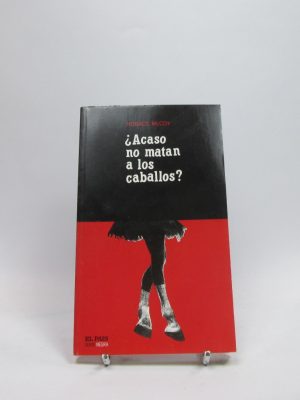 9788496246898_acaso-no-matan-a-los-caballos_front-8.jpg ¿acaso no matan a los caballos?