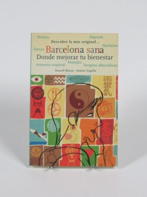 9788496250246_barcelona-sana-donde-mejorar-tu-bienestar_front-1.jpg Barcelona sana: donde mejorar tu bienestar