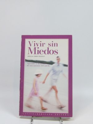 9788497240147_vivir-sin-miedos-aprender-a-desarmar-los-mecanismos-del-miedo_front-1.jpg Vivir sin miedos: aprender a desarmar los mecanismos del miedo