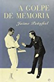 9788497340960_a-golpe-de-memoria-by-memory-force-biografias-y-memorias-spanish-edition_front-3.jpg A golpe de memoria / by memory force (biografías y memorias) (spanish edition)
