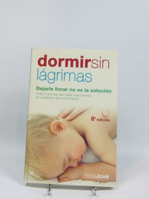 9788497344784_dormir-sin-lagrimas-dejarle-llorar-no-es-la-solucion_front-2.jpg Dormir sin lágrimas: dejarle llorar no es la solución