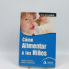 Cómo alimentar a los niños: guía para padres