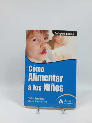 9788497351126_como-alimentar-a-los-ninos-guia-para-padres_front-2.png Cómo alimentar a los niños: guía para padres