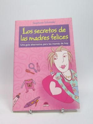 9788497542333_los-secretos-de-las-madres-felices-una-guia-alternativa-para-las-mamas-de-hoy_front-4.jpg Los secretos de las madres felices: una guía alternativa para las mamas de hoy