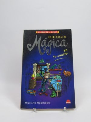 9788497542968_ciencia-magica-en-tu-cuarto_front-1.jpg Ciencia mágica en tu cuarto
