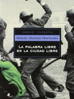 Version 1.0.0 La palabra libre en la ciudad libre (ensayo-filosofia / essay-philosophy) (spanish edition)