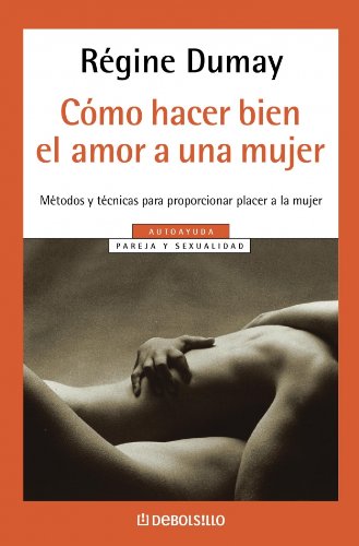 9788497598699_como-hacer-bien-el-amor-a-una-mujer-how-to-make-love-to-a-woman-spanish-edition_front-6.jpg Como hacer bien el amor a una mujer / how to make love to a woman (spanish edition)