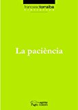 La paciència (biblioteca francesc torralba) (catalan edition)
