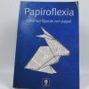 9788497941372_papiroflexia-construir-figuras-con-papel_front-1.jpg Papiroflexia, construir figuras con papel